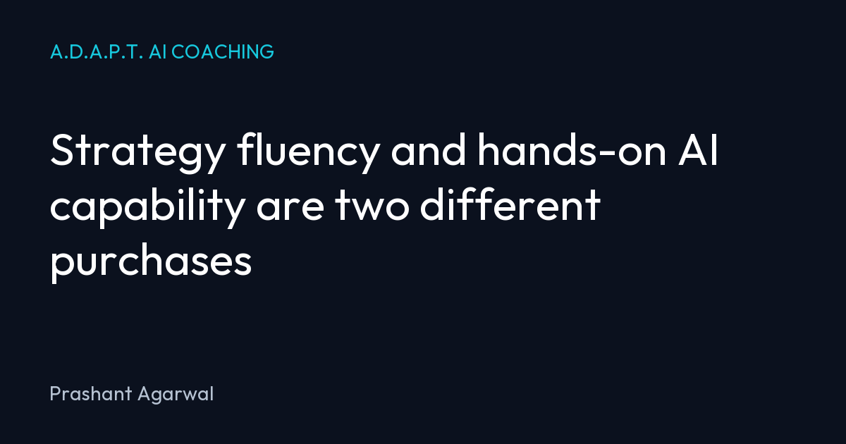 Strategy fluency and hands-on AI capability are two different purchases